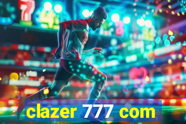 clazer 777 com